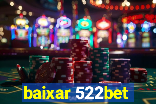 baixar 522bet